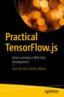 Practical TensorFlow... by Juan De Dios Santos ...pdf